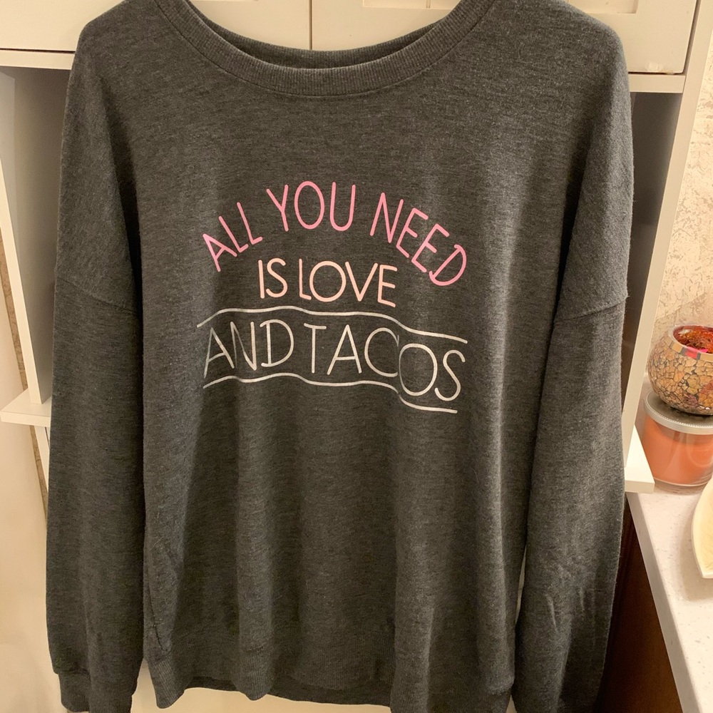 All you need is tacos long sleeve shirt